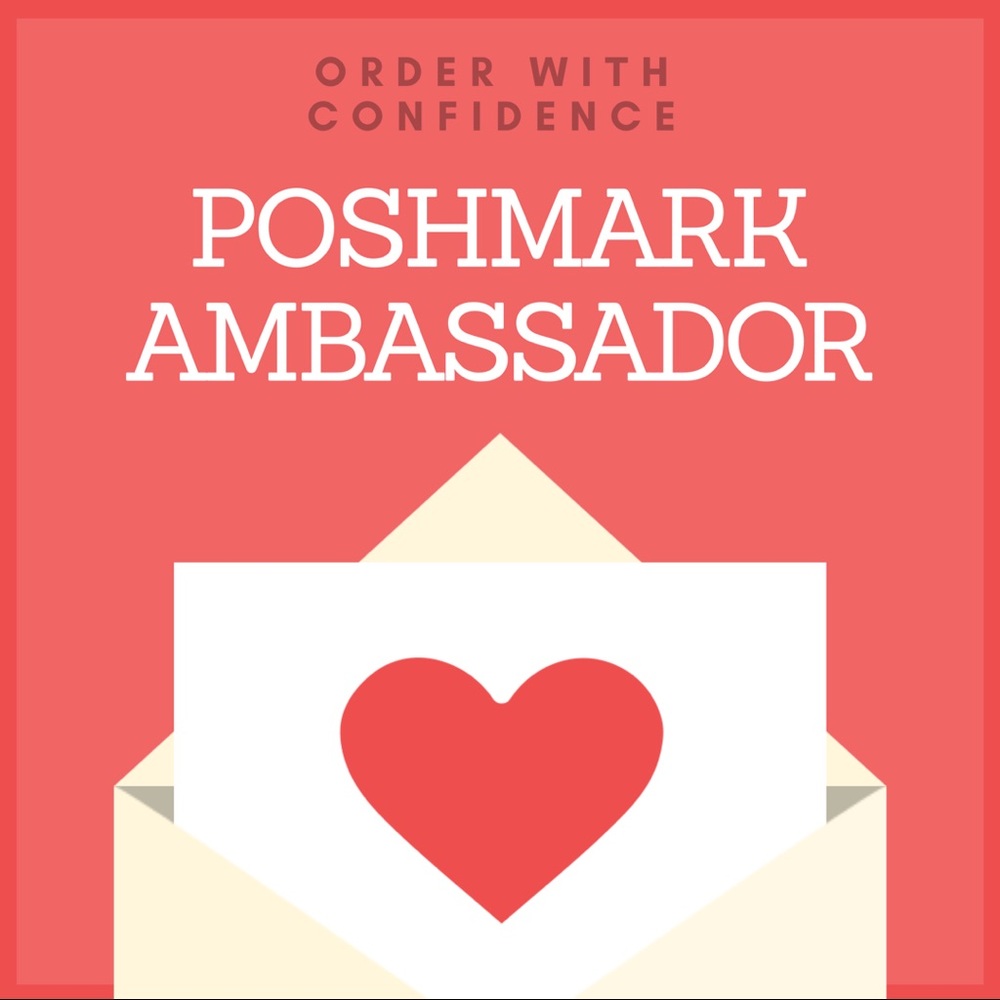 Poshmark Ambassador! Order with confidence!